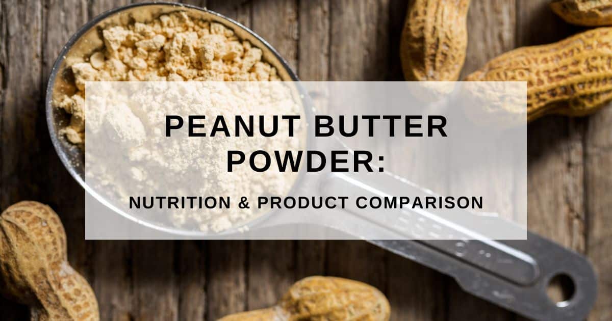 peanut-butter-powder-nutrition-benefits-best-products-recipes